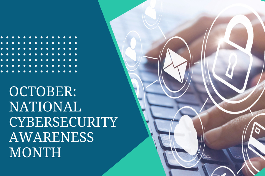 Featured image for “October: National Cybersecurity Awareness Month”